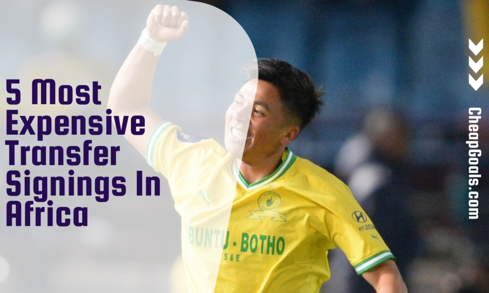 5 Most Expensive Transfer Signings In Africa 2